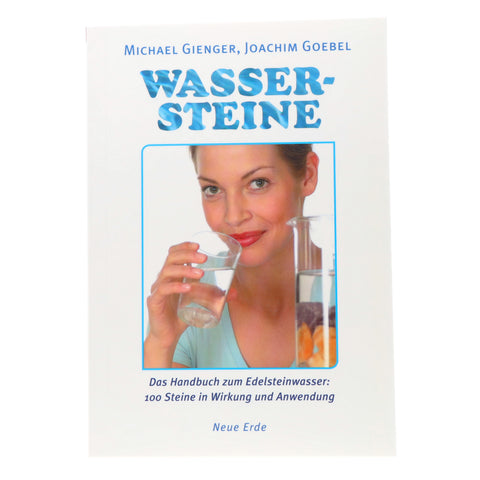 Water Stones - The Handbook for Gemstone Water